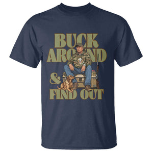 Trump Camo Hunting T Shirt Buck Around And Find Out TS02 Navy Print Your Wear