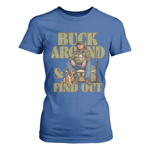 Trump Camo Hunting T Shirt For Women Buck Around And Find Out TS02 Royal Blue Print Your Wear