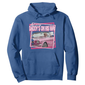 Trump Won 2024 Hoodie Dont Worry Daddy's On His Way Funny Pink TS02 Royal Blue Print Your Wear