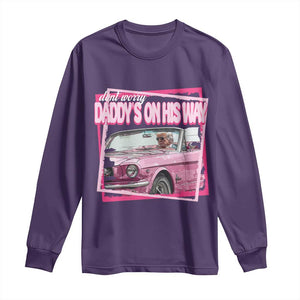 Trump Won 2024 Long Sleeve Shirt Dont Worry Daddy's On His Way Funny Pink TS02 Purple Print Your Wear