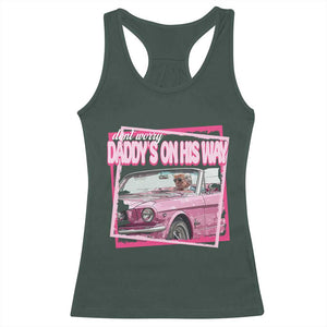 Trump Won 2024 Racerback Tank Top Dont Worry Daddy's On His Way Funny Pink TS02 Dark Forest Green Print Your Wear