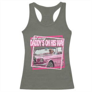 Trump Won 2024 Racerback Tank Top Dont Worry Daddy's On His Way Funny Pink TS02 Military Green Print Your Wear