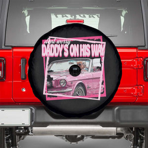 Trump Won 2024 Spare Tire Cover Dont Worry Daddy's On His Way Funny Pink TS02 Black Print Your Wear