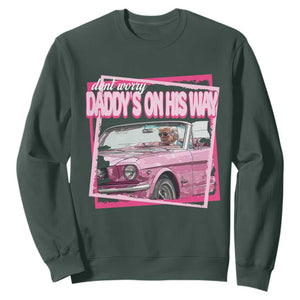 Trump Won 2024 Sweatshirt Dont Worry Daddy's On His Way Funny Pink TS02 Dark Forest Green Print Your Wear