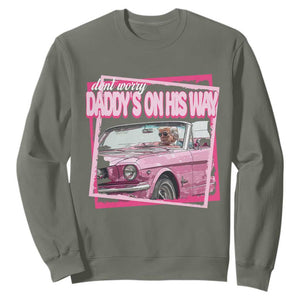 Trump Won 2024 Sweatshirt Dont Worry Daddy's On His Way Funny Pink TS02 Military Green Print Your Wear