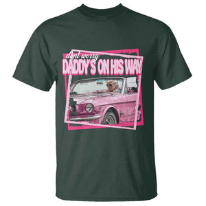 Trump Won 2024 T Shirt Dont Worry Daddy's On His Way Funny Pink TS02 Dark Forest Green Print Your Wear