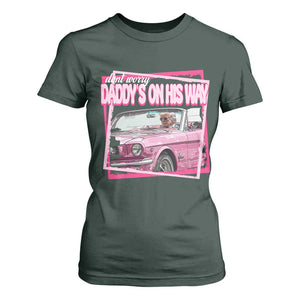 Trump Won 2024 T Shirt For Women Dont Worry Daddy's On His Way Funny Pink TS02 Dark Forest Green Print Your Wear