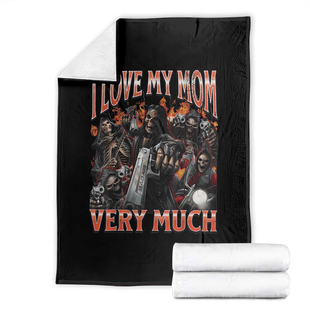 I Love My Mom Very Much Flaming Reaper Biker Graphic Throw Blanket Sarcastic Metalhead Humor Skeleton Juxtaposition Meme