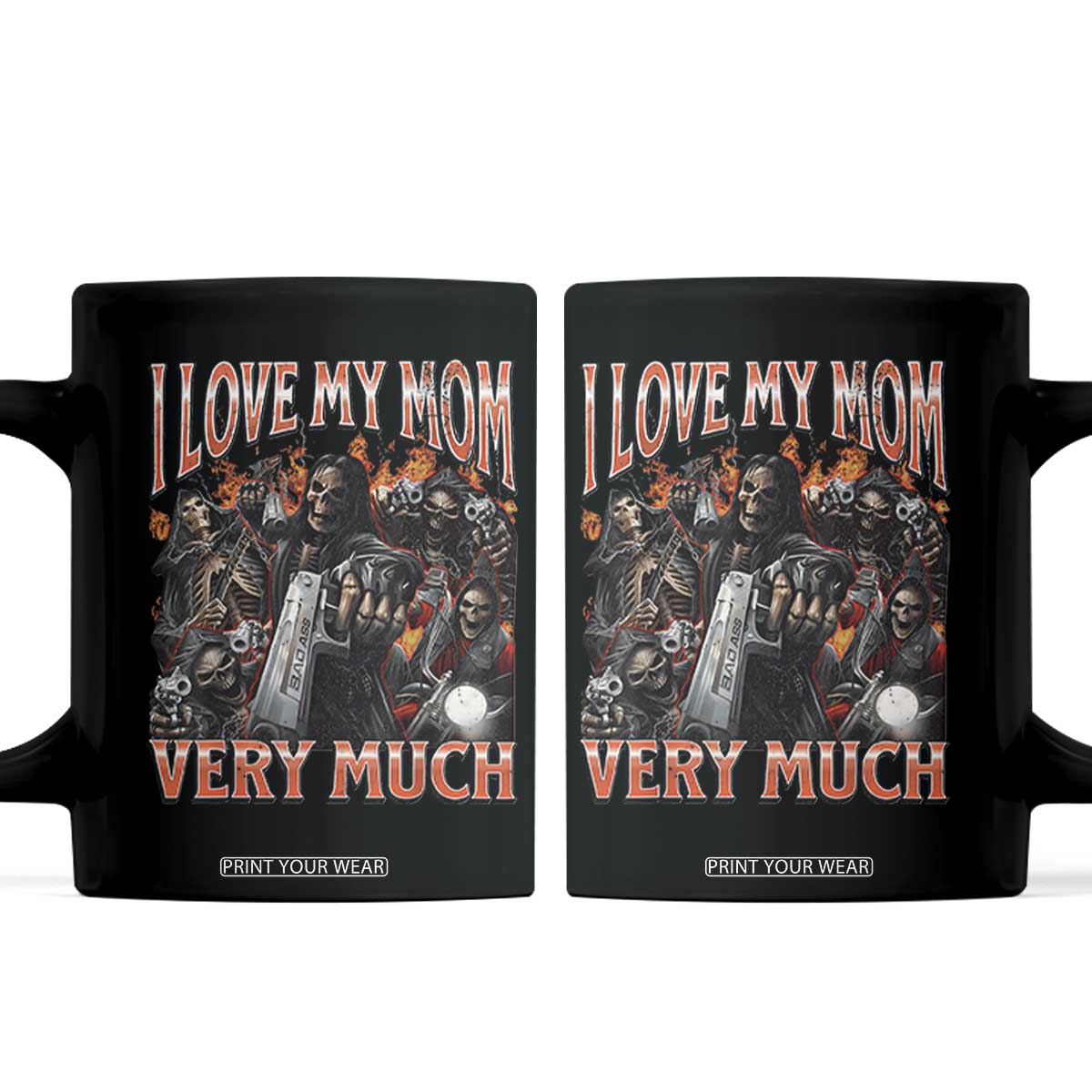 I Love My Mom Very Much Flaming Reaper Biker Graphic Coffee Mug Sarcastic Metalhead Humor Skeleton Juxtaposition Meme