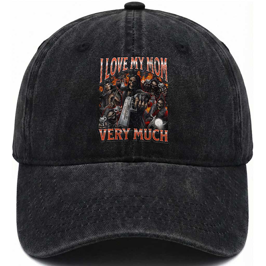 I Love My Mom Very Much Flaming Reaper Biker Graphic Washed Cotton Baseball Cap Sarcastic Metalhead Humor Skeleton Juxtaposition Meme