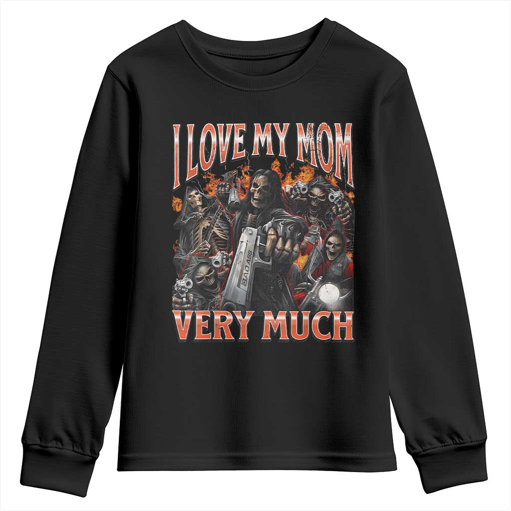 I Love My Mom Very Much Flaming Reaper Biker Graphic Youth Sweatshirt Sarcastic Metalhead Humor Skeleton Juxtaposition Meme