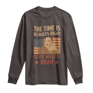 MLK Quotes Long Sleeve Shirt The Time Always Right To Do What Is Right Retro American Flag TS02 Dark Chocolate Print Your Wear