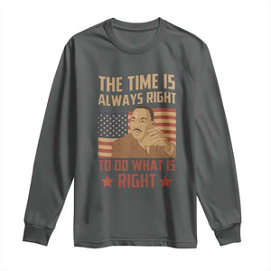 MLK Quotes Long Sleeve Shirt The Time Always Right To Do What Is Right Retro American Flag TS02 Dark Heather Print Your Wear