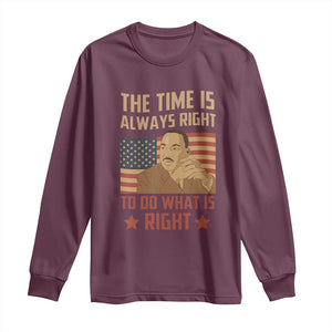 MLK Quotes Long Sleeve Shirt The Time Always Right To Do What Is Right Retro American Flag TS02 Maroon Print Your Wear