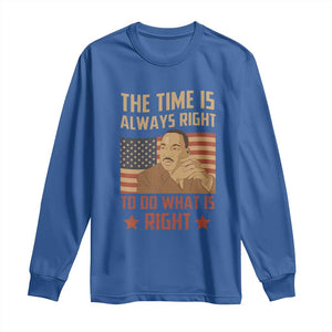 MLK Quotes Long Sleeve Shirt The Time Always Right To Do What Is Right Retro American Flag TS02 Royal Blue Print Your Wear