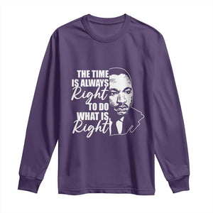 MLK Inspirational Quotes Long Sleeve Shirt The Time Always Right To Do What Is Right TS02 Purple Print Your Wear