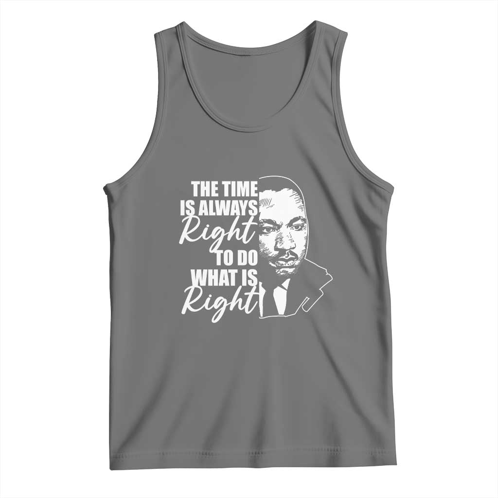 MLK Inspirational Quotes Tank Top The Time Always Right To Do What Is Right TS02 Black Heather Print Your Wear