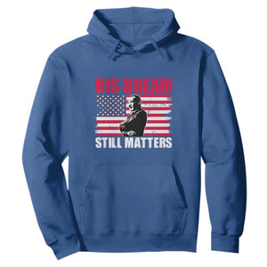 MLK Hoodie His Dream Still Matters Black History Month TS02 Royal Blue Printyourwear