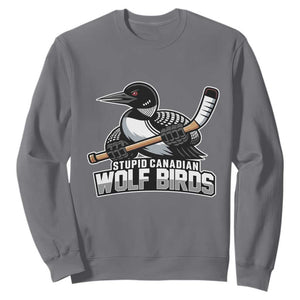 Stupid Canadian Wolf Birds Sweatshirt Funny Common Loon Viral Hockey Romance TS02 Charcoal Print Your Wear
