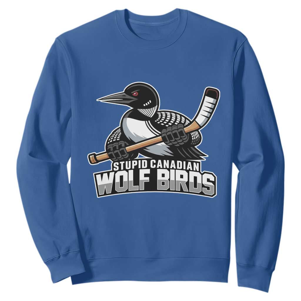 Stupid Canadian Wolf Birds Sweatshirt Funny Common Loon Viral Hockey Romance TS02 Royal Blue Print Your Wear