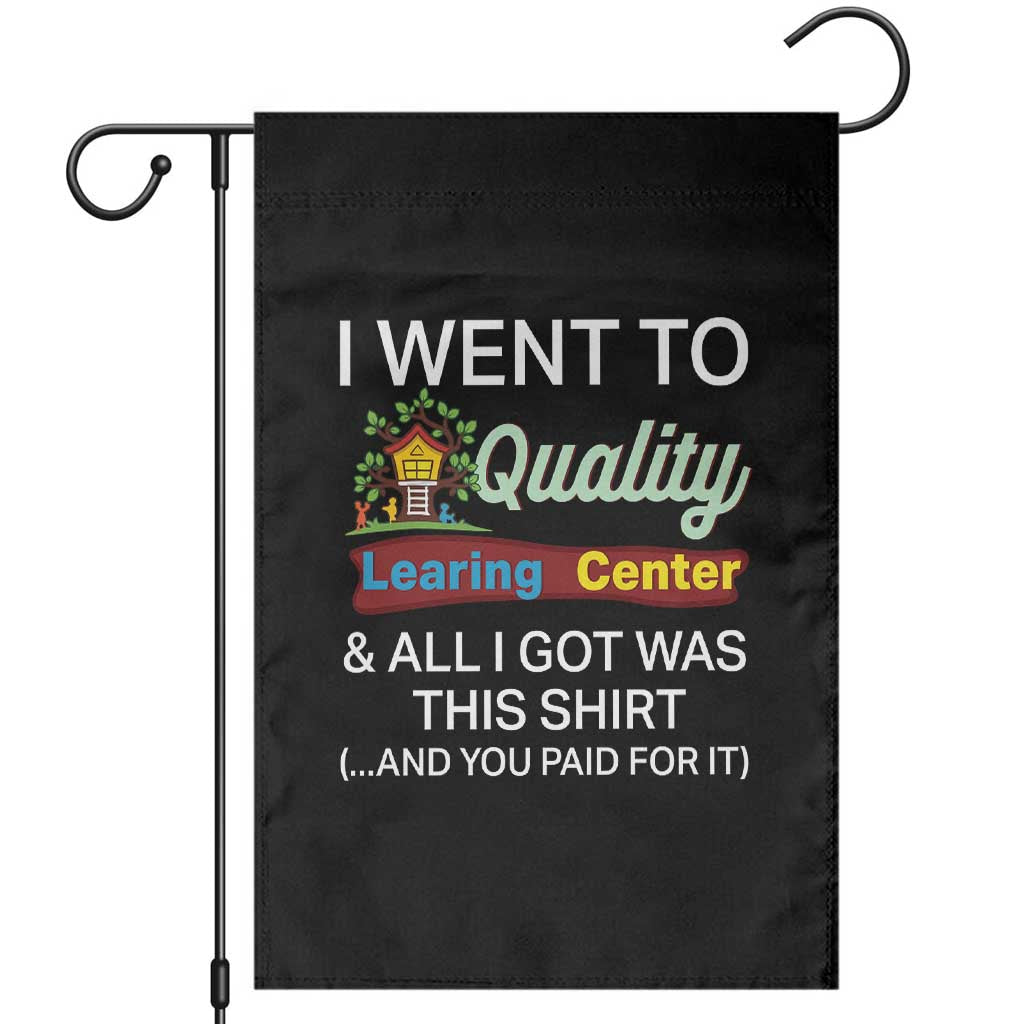 I Went to Minnesota Learing Center Meme Garden Flag Funny Sarcastic Viral Education Fail TS02 Black Print Your Wear