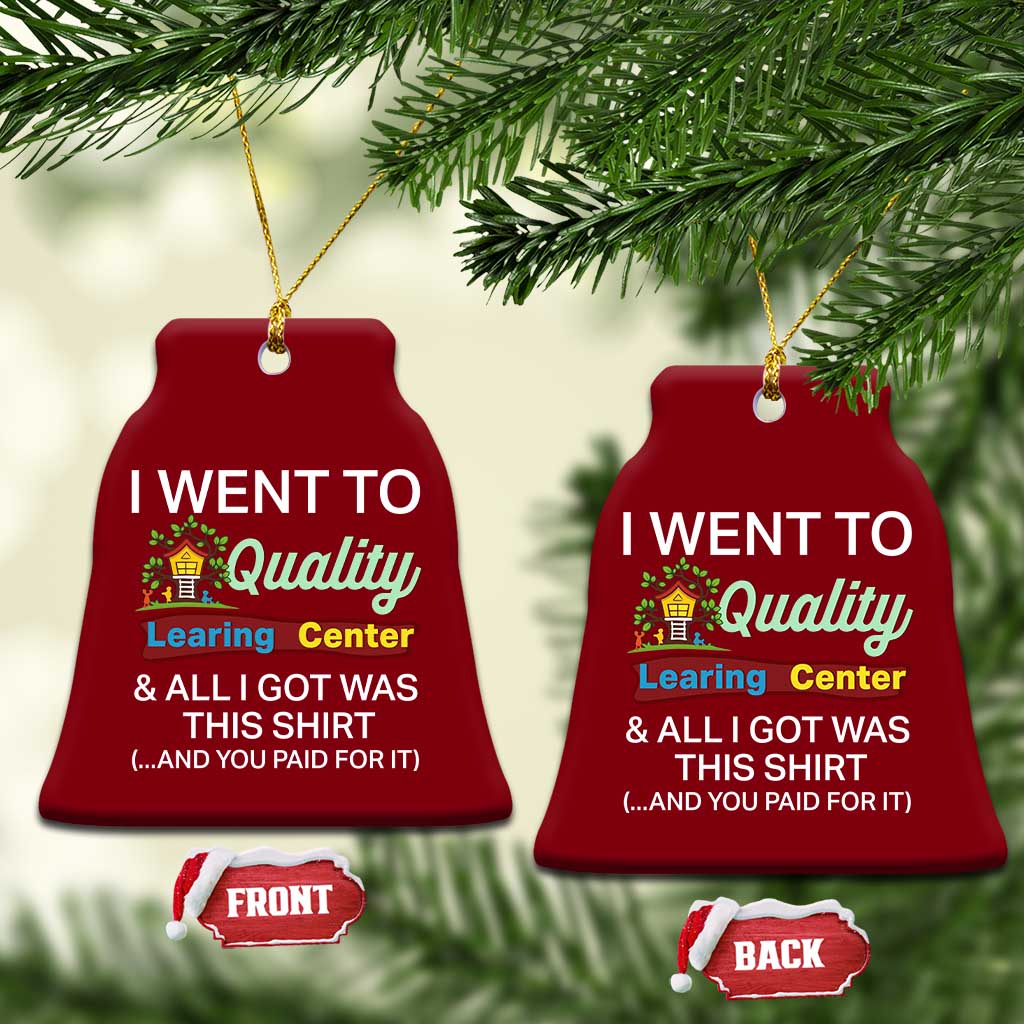 I Went to Minnesota Learing Center Meme Ceramic Ornament Funny Sarcastic Viral Education Fail TS02 Print Your Wear