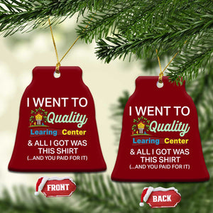 I Went to Minnesota Learing Center Meme Ceramic Ornament Funny Sarcastic Viral Education Fail TS02 Print Your Wear
