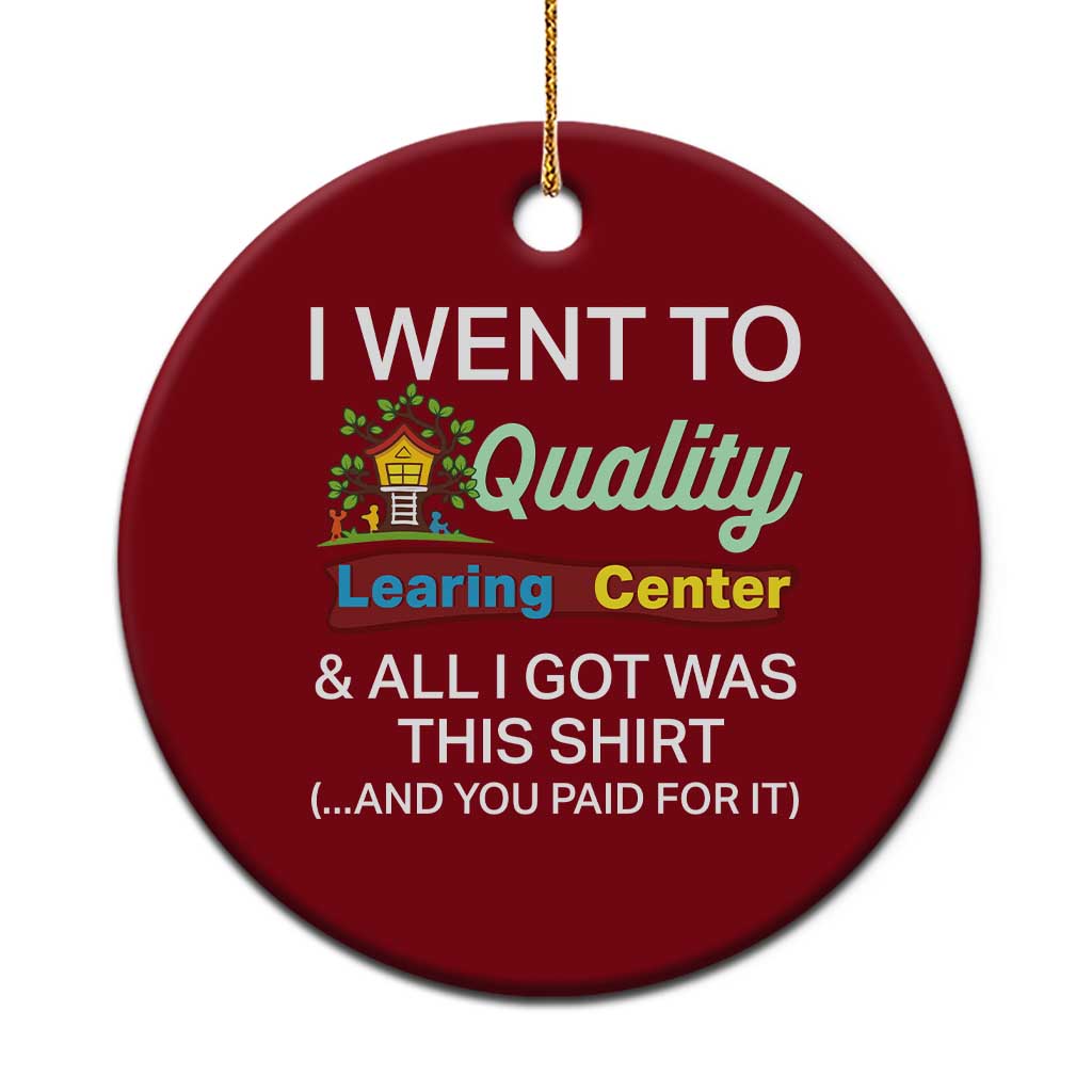 I Went to Minnesota Learing Center Meme Ceramic Ornament Funny Sarcastic Viral Education Fail TS02 1pc Red Print Your Wear