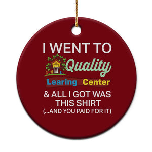 I Went to Minnesota Learing Center Meme Ceramic Ornament Funny Sarcastic Viral Education Fail TS02 1pc Red Print Your Wear