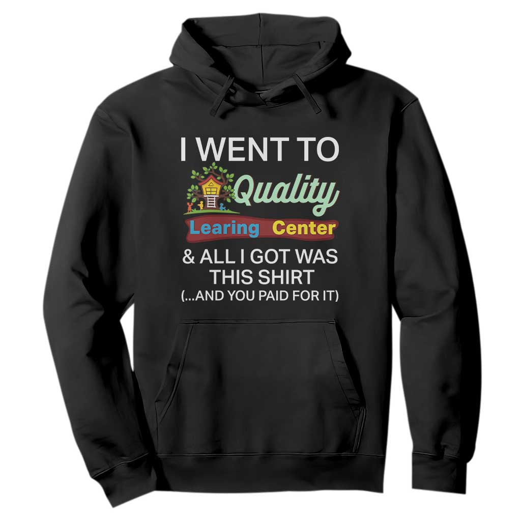 I Went to Minnesota Learing Center Meme Hoodie Funny Sarcastic Viral Education Fail TS02 Black Print Your Wear