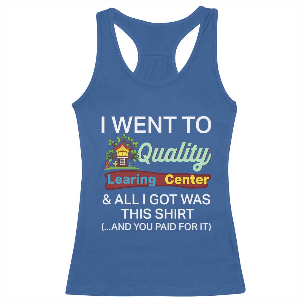I Went to Minnesota Learing Center Meme Racerback Tank Top Funny Sarcastic Viral Education Fail TS02 Royal Blue Print Your Wear