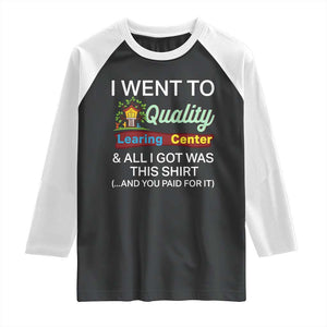 I Went to Minnesota Learing Center Meme Raglan Shirt Funny Sarcastic Viral Education Fail TS02 Black White Print Your Wear