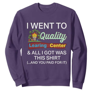 I Went to Minnesota Learing Center Meme Sweatshirt Funny Sarcastic Viral Education Fail TS02 Purple Print Your Wear