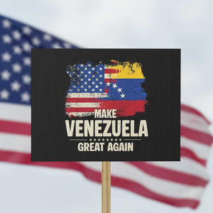Make Venezuela Great Again Protest Sign Distressed US and Venezuela Flag Unity TS02 Horizontal 18" × 24" Black Print Your Wear