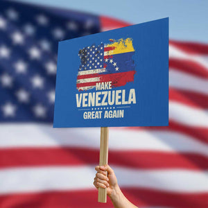 Make Venezuela Great Again Protest Sign Distressed US and Venezuela Flag Unity TS02 Horizontal 18" × 24" Blue Print Your Wear