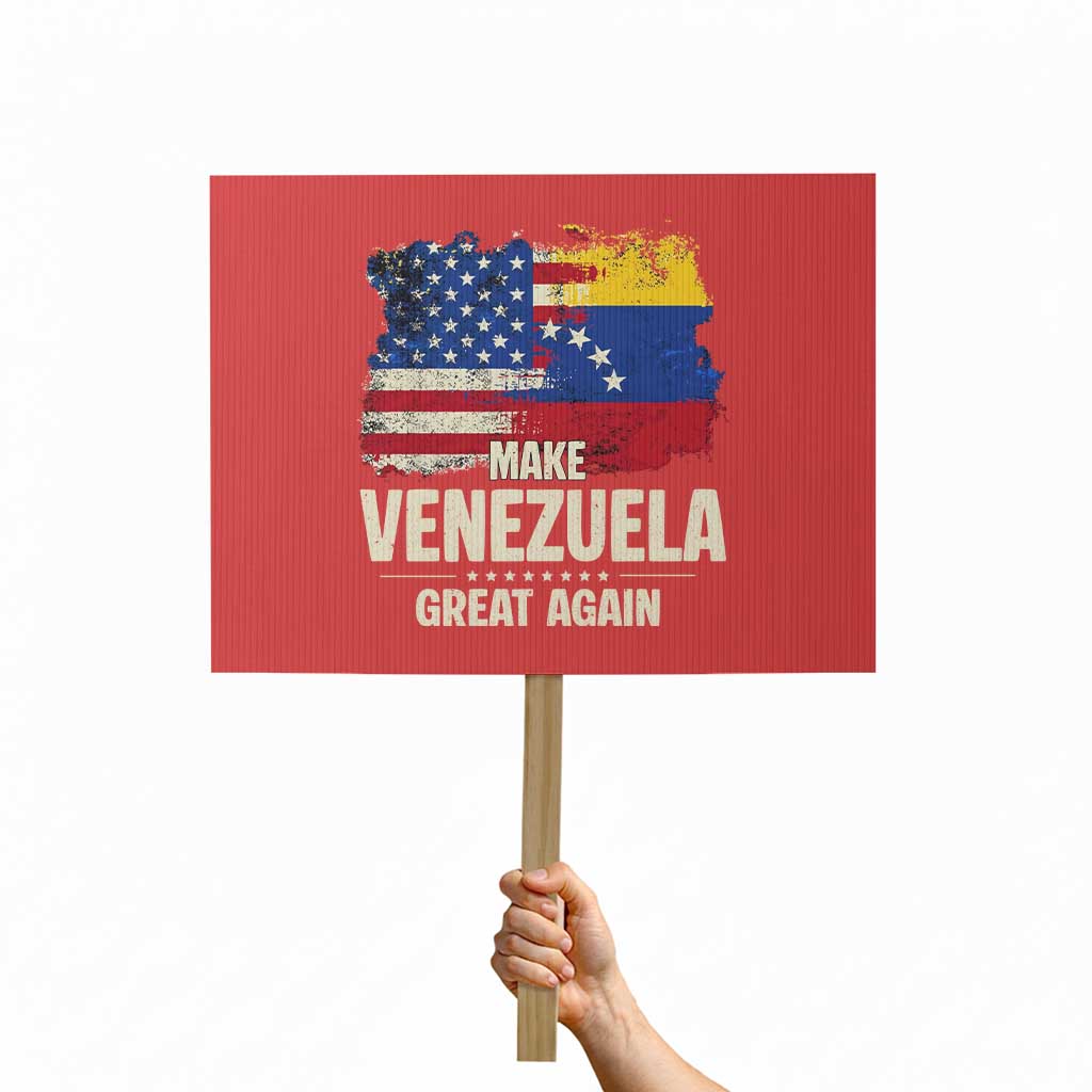 Make Venezuela Great Again Protest Sign Distressed US and Venezuela Flag Unity TS02 Horizontal 18