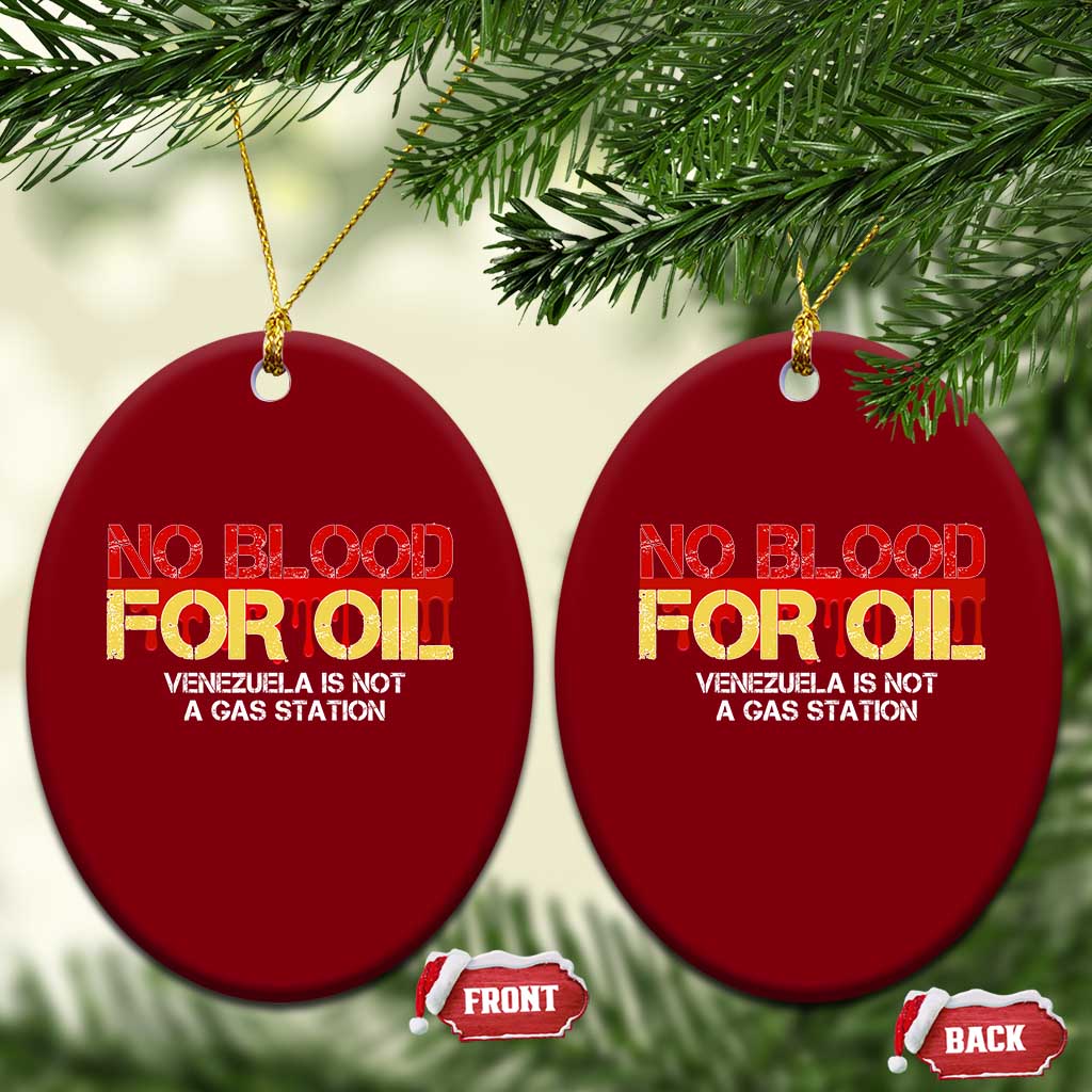 No Blood for Oil Ceramic Ornament Venezuela Sovereignty Resource Justice TS02 Print Your Wear