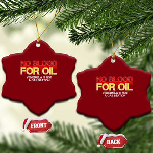 No Blood for Oil Ceramic Ornament Venezuela Sovereignty Resource Justice TS02 Print Your Wear