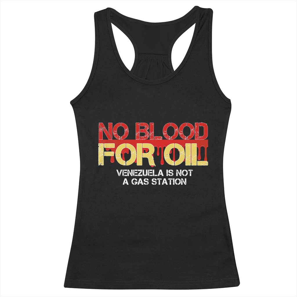 No Blood for Oil Racerback Tank Top Venezuela Sovereignty Resource Justice TS02 Black Print Your Wear