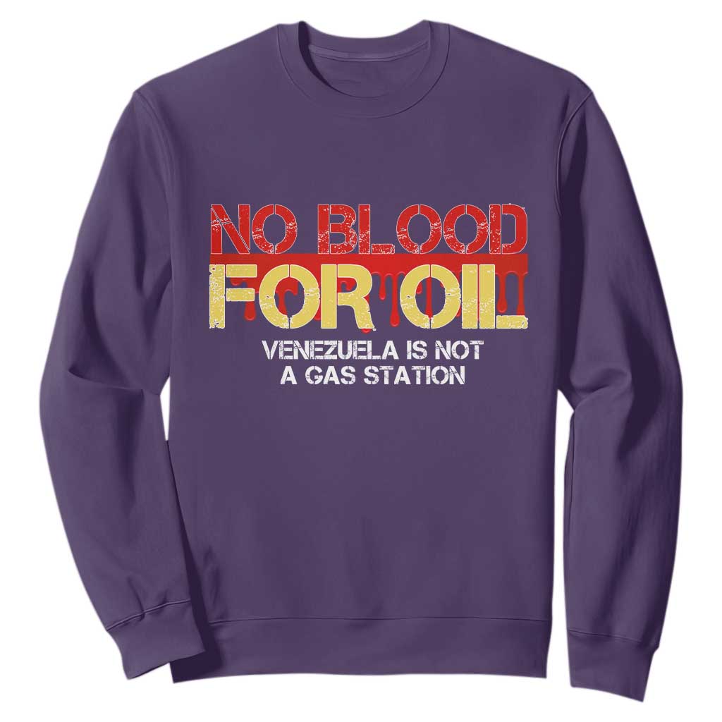 No Blood for Oil Sweatshirt Venezuela Sovereignty Resource Justice TS02 Purple Print Your Wear
