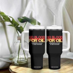 No Blood for Oil Tumbler With Handle Venezuela Sovereignty Resource Justice TS02 Print Your Wear