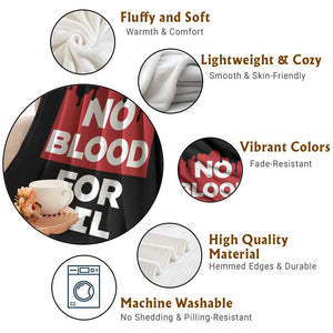 No Blood for Oil Throw Blanket Anti-War Resource Exploitation TS02 Print Your Wear