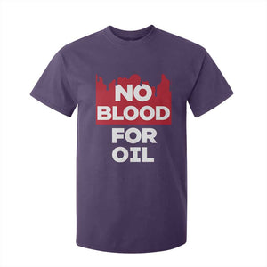 No Blood for Oil T Shirt For Kid Anti-War Resource Exploitation TS02 Purple Print Your Wear