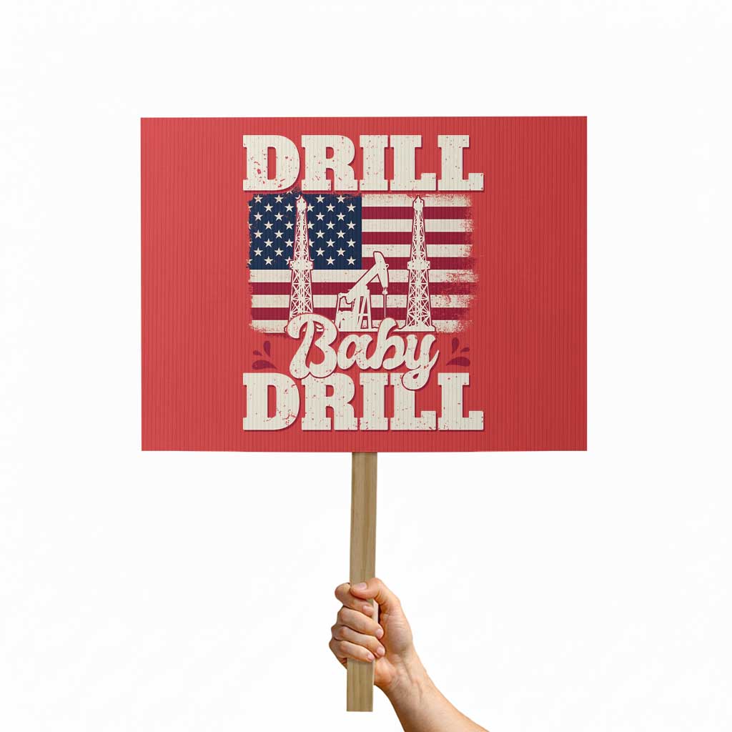 Drill Baby Drill American Flag Protest Sign Retro Oilfield Oil Rig Patriot TS02 Horizontal 18