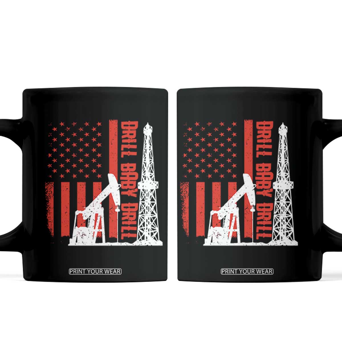 Drill Baby Drill American Flag Coffee Mug Distressed Oil Rig Oildfield Energy Industry TS02 Black Print Your Wear