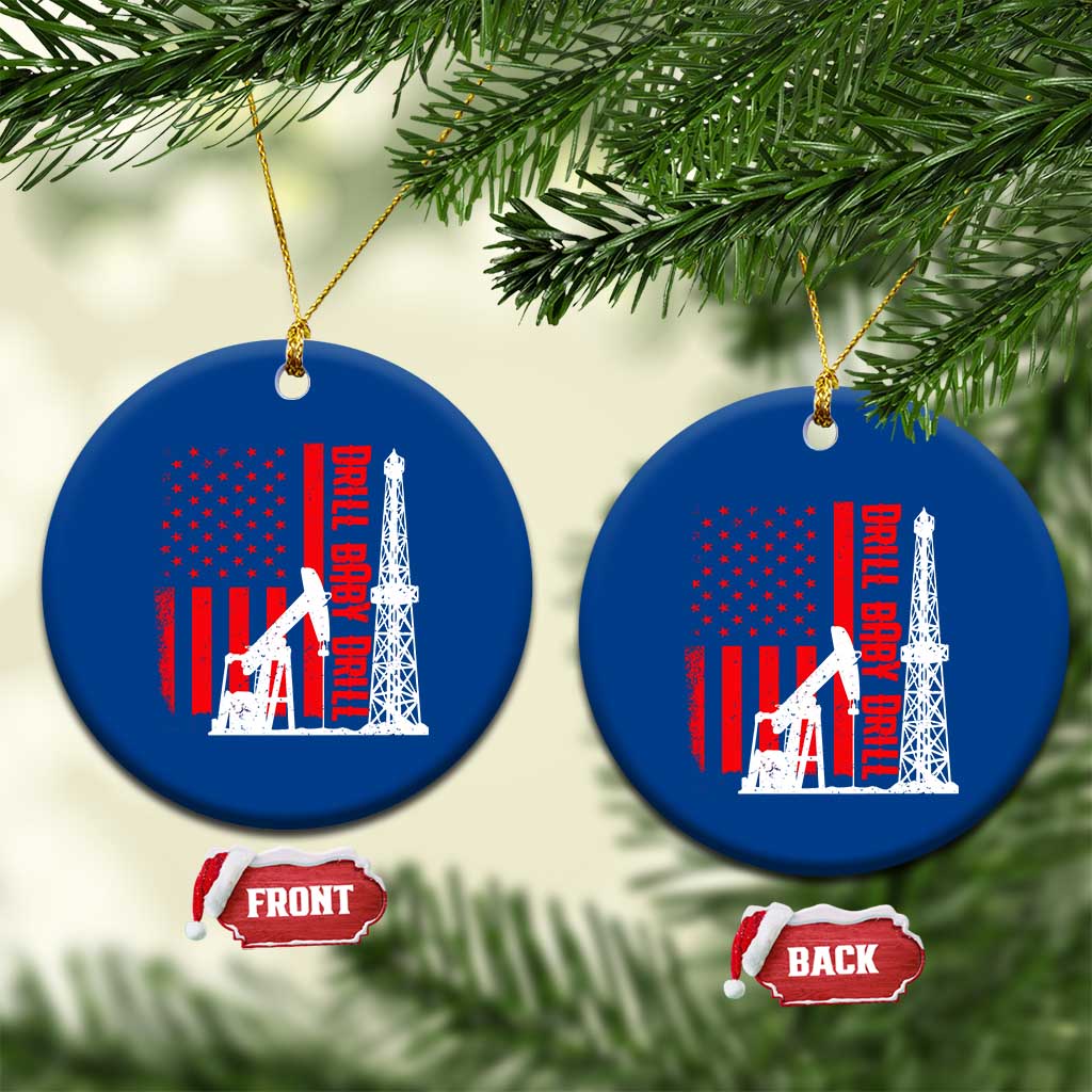 Drill Baby Drill American Flag Ceramic Ornament Distressed Oil Rig Oildfield Energy Industry TS02 1pc Blue Print Your Wear