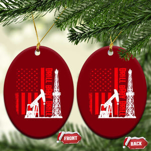 Drill Baby Drill American Flag Ceramic Ornament Distressed Oil Rig Oildfield Energy Industry TS02 Print Your Wear