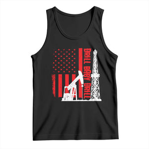 Drill Baby Drill American Flag Tank Top Distressed Oil Rig Oildfield Energy Industry TS02 Black Print Your Wear
