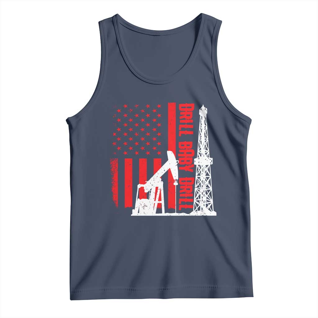 Drill Baby Drill American Flag Tank Top Distressed Oil Rig Oildfield Energy Industry TS02 Navy Print Your Wear