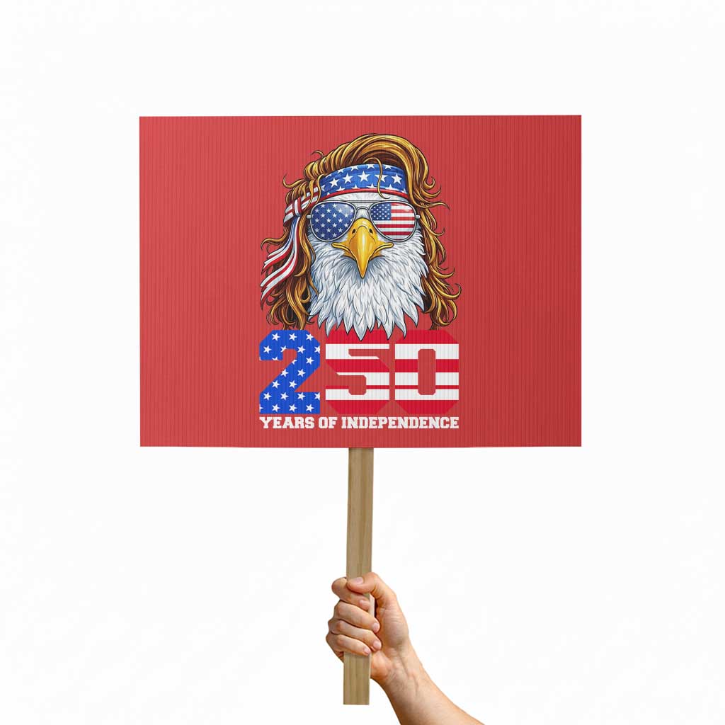 250 Years of Independece Patriotic Eagle Protest Sign 1776 2026 USA Flag 4th of July Semiquincentennial TS02 Horizontal 18
